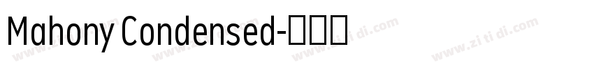 Mahony Condensed字体转换 Mahony Condensed字体转换